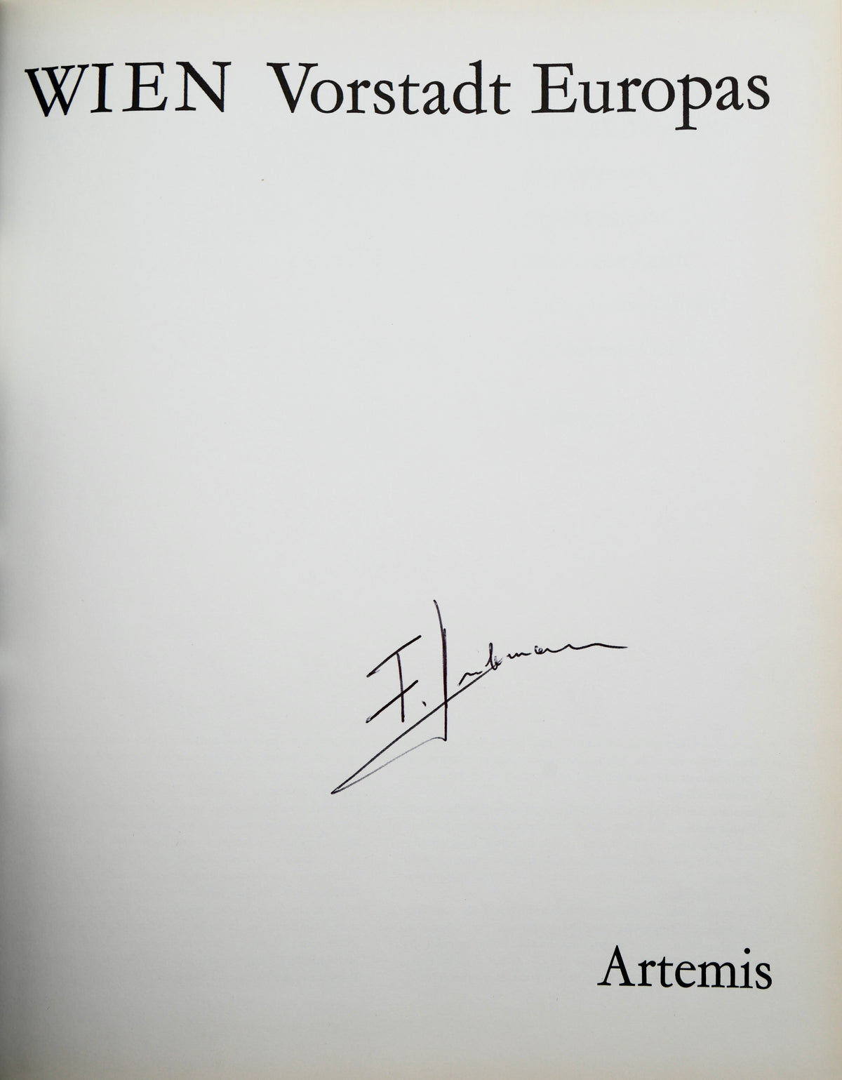 Wien. Vorstadt Europas — Signed by Franz Hubmann — Zürich, Artemis, 1963, First Edition