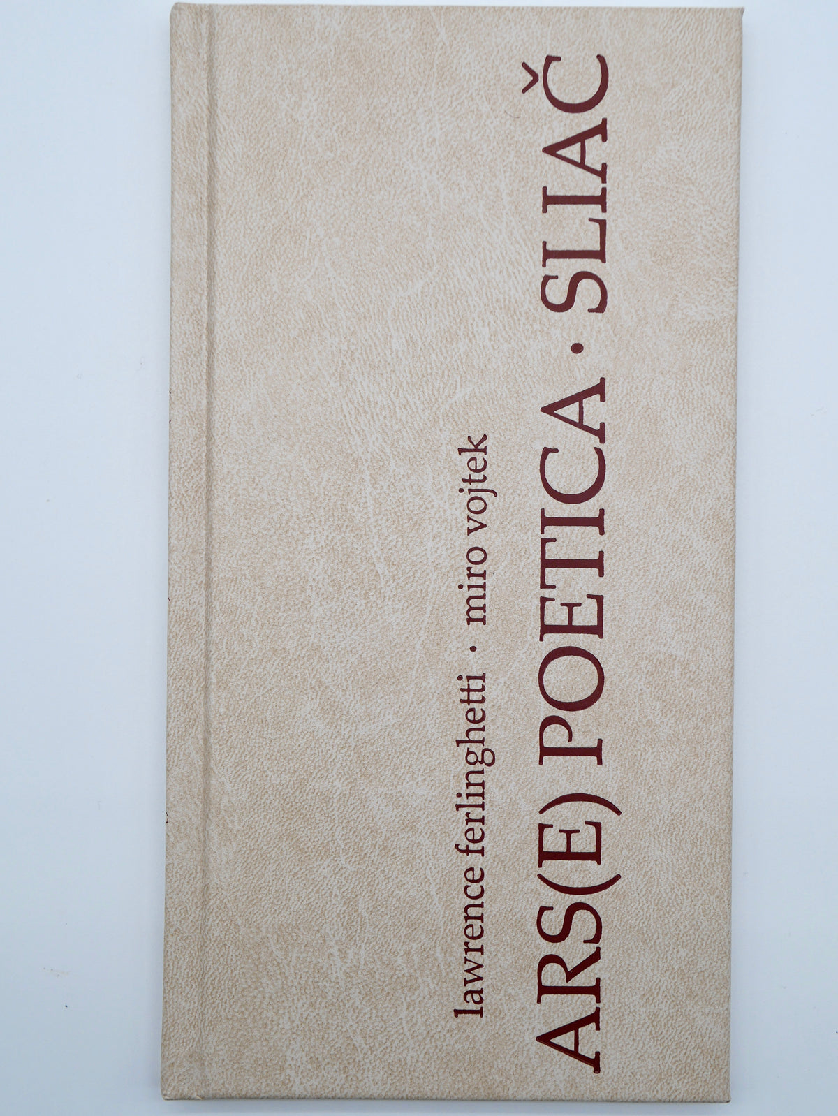 Ars(e) Poetica · Sliač — Lawrence Ferlinghetti — Bratislava, 2003