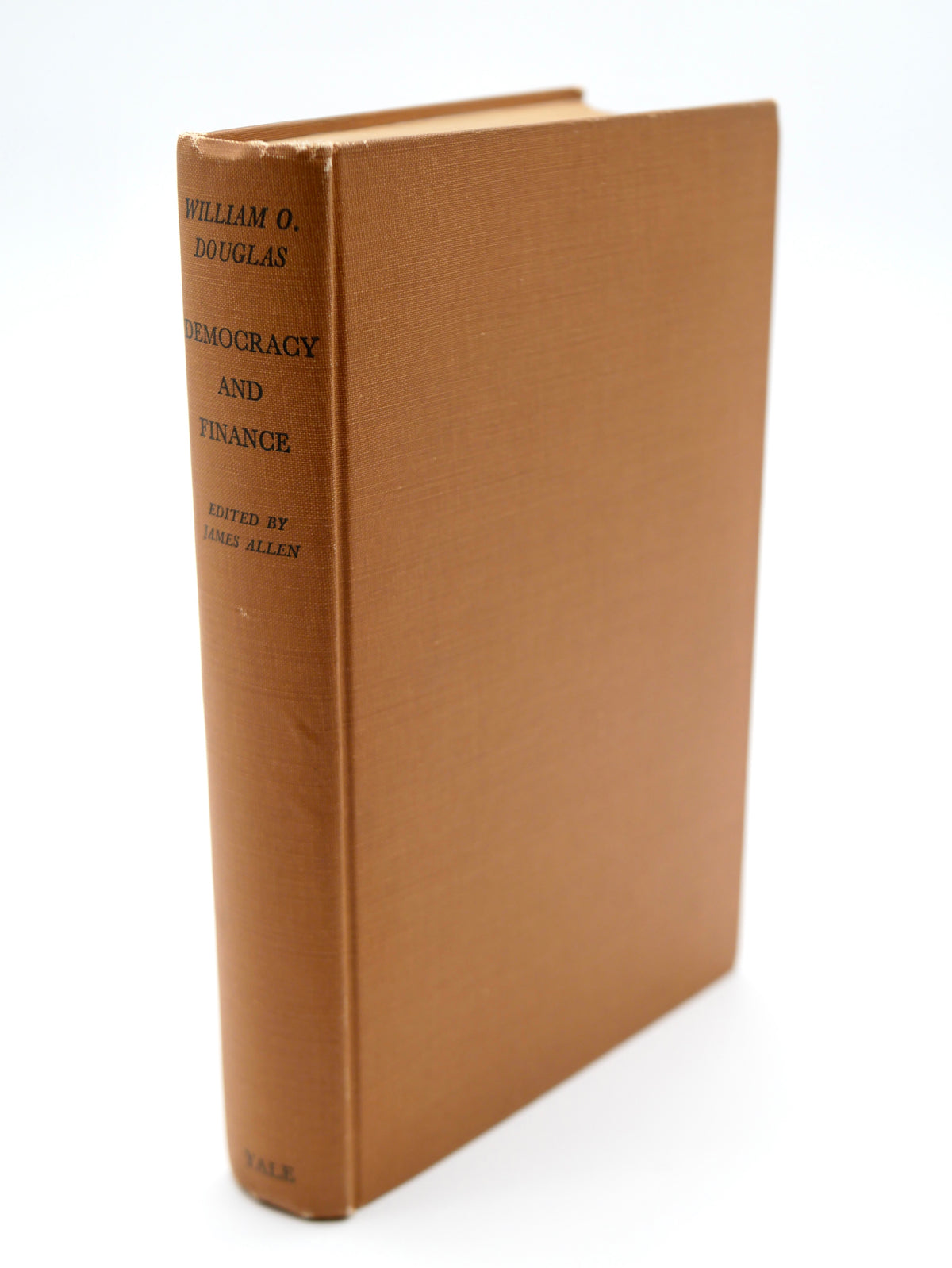Democracy and Finance — William O. Douglas’s SEC Speeches — Yale University Press, 1940, First Edition