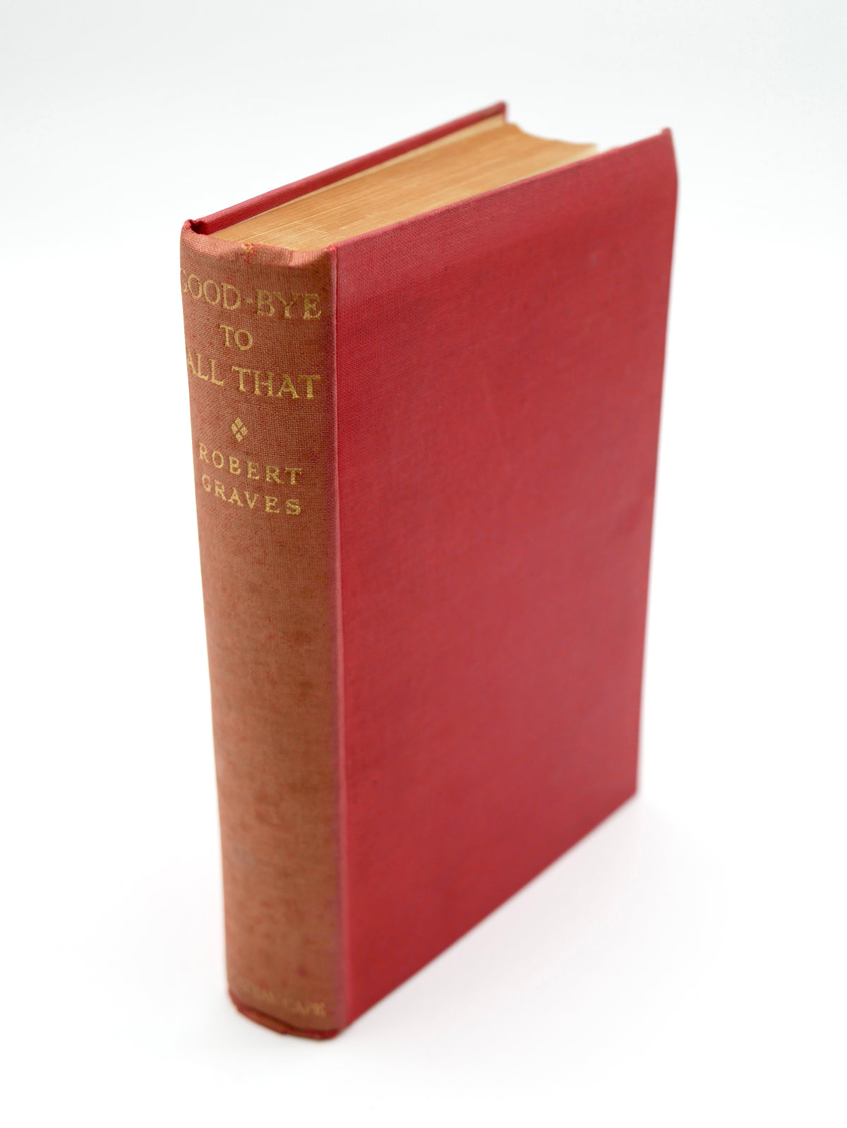 Good-bye to All That — Robert Graves’s First World War Memoir — London, Jonathan Cape, 1929, Third Impression