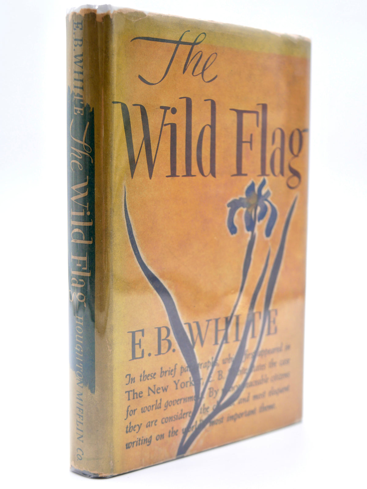 The Wild Flag — E. B. White’s New Yorker Editorials on World Government — Boston, 1946, in Dust Jacket