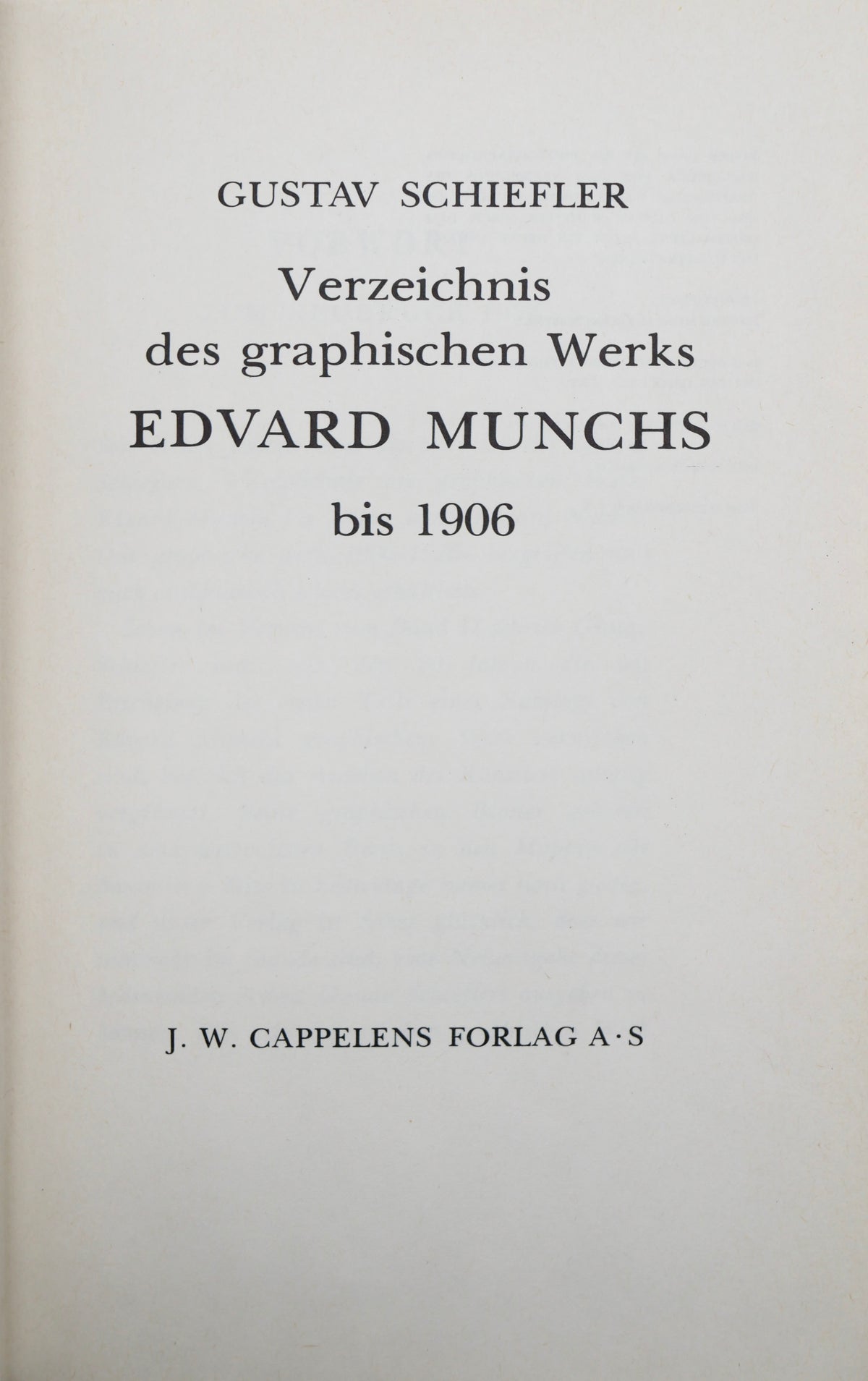 Edvard Munch’s Graphic Work — Gustav Schiefler’s Catalogues, Two Volumes — Oslo, Cappelen, 1974
