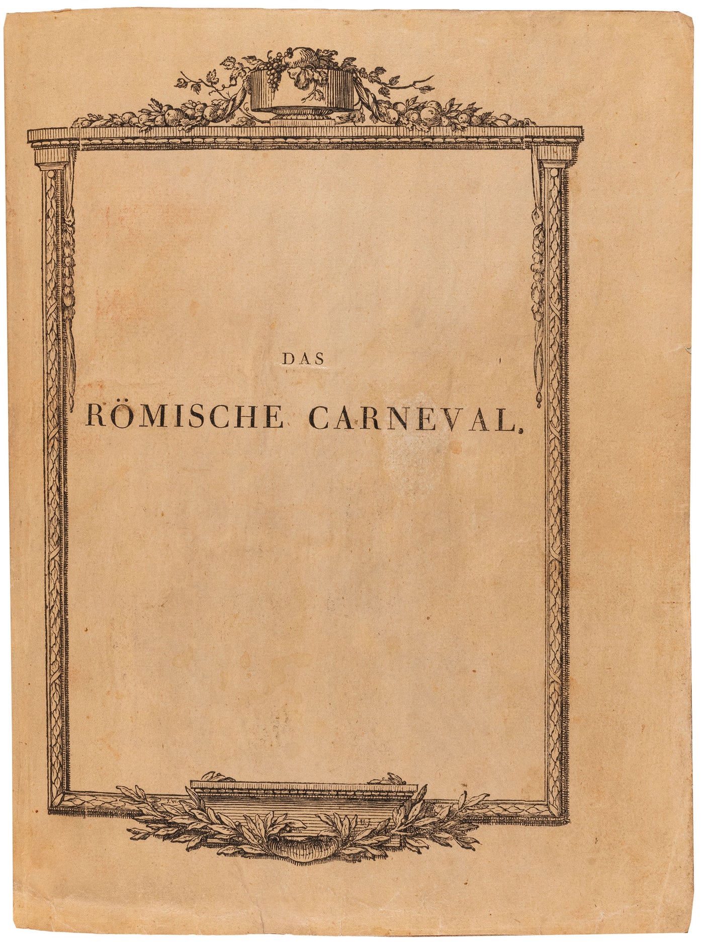 Das Römische Carneval: the famously rare first edition, entirely uncut and preserving both illustrated wrappers