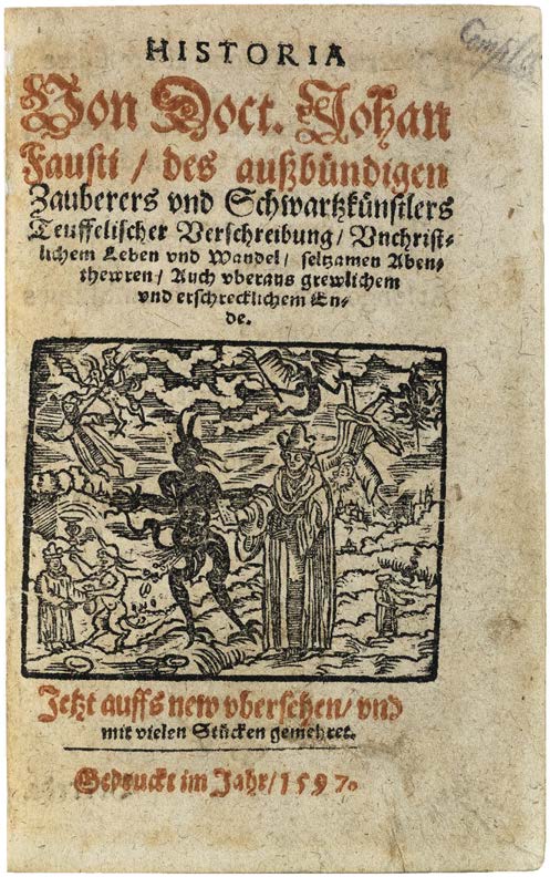 The Inspiration for Goethe’s “Faust”: All three “Volksbücher” of Faust and Wagner, Two of them Unique