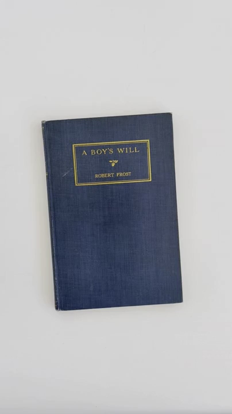 Film of Robert Frost, A Boy's Will, 1915 — New York: Henry Holt, First American, Second Issue.