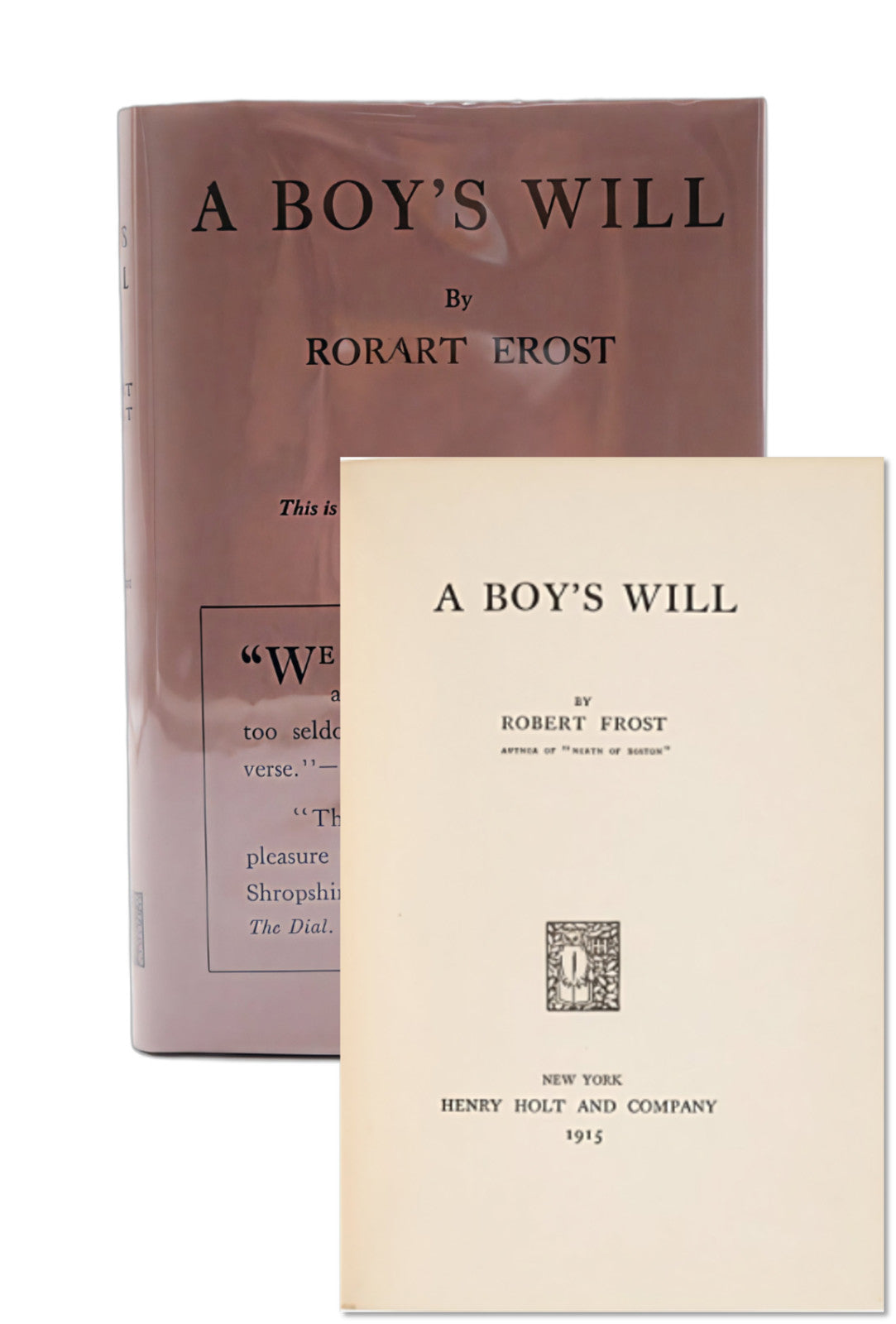 Robert Frost, A Boy's Will, 1915 — New York: Henry Holt, First American, Second Issue